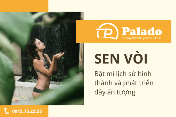 Sen vòi Bật mí lịch sử hình thành và phát triển ấn tượng Palado 02