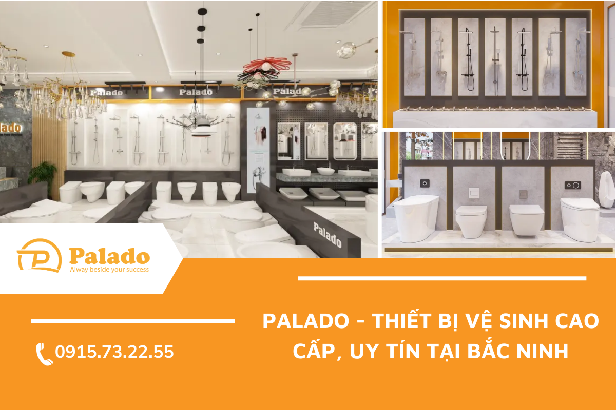 Palado Thiết bị vệ sinh cao cấp, uy tín tại Bắc Ninh