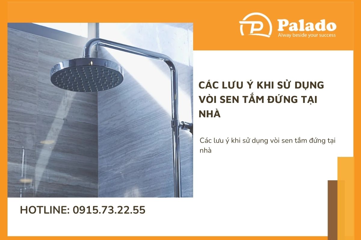 Các lưu ý khi sử dụng vòi sen tắm đứng tại nhà