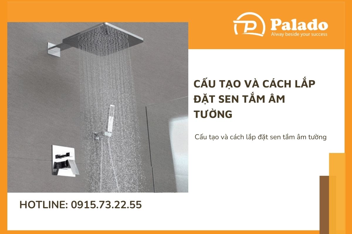 Cấu tạo và cách lắp đặt sen tắm âm tường