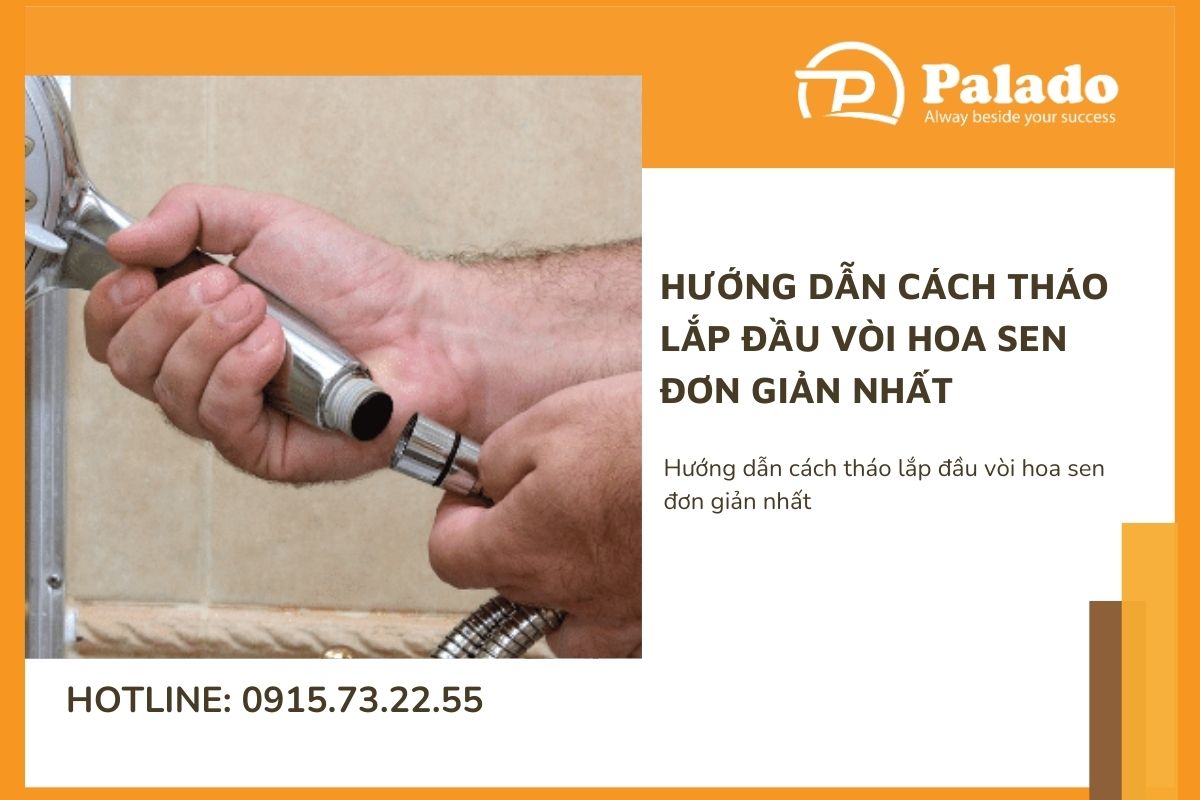 Hướng dẫn cách tháo lắp đầu vòi hoa sen đơn giản nhất