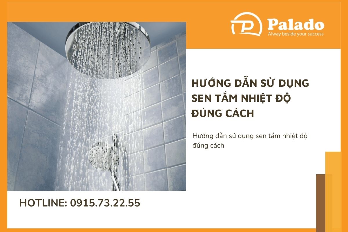 Hướng dẫn sử dụng sen tắm nhiệt độ đúng cách