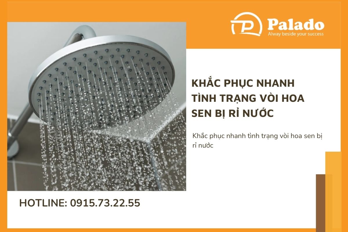 Khắc phục nhanh tình trạng vòi hoa sen bị rỉ nước