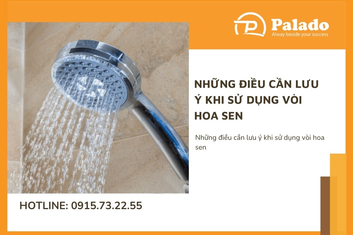 Những điều cần lưu ý khi sử dụng vòi hoa sen