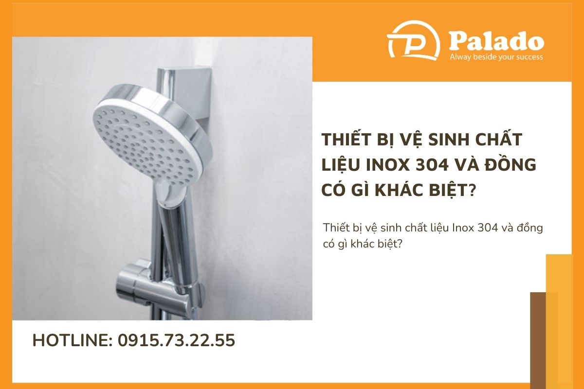 Thiết bị vệ sinh chất liệu Inox 304 và đồng có gì khác biệt