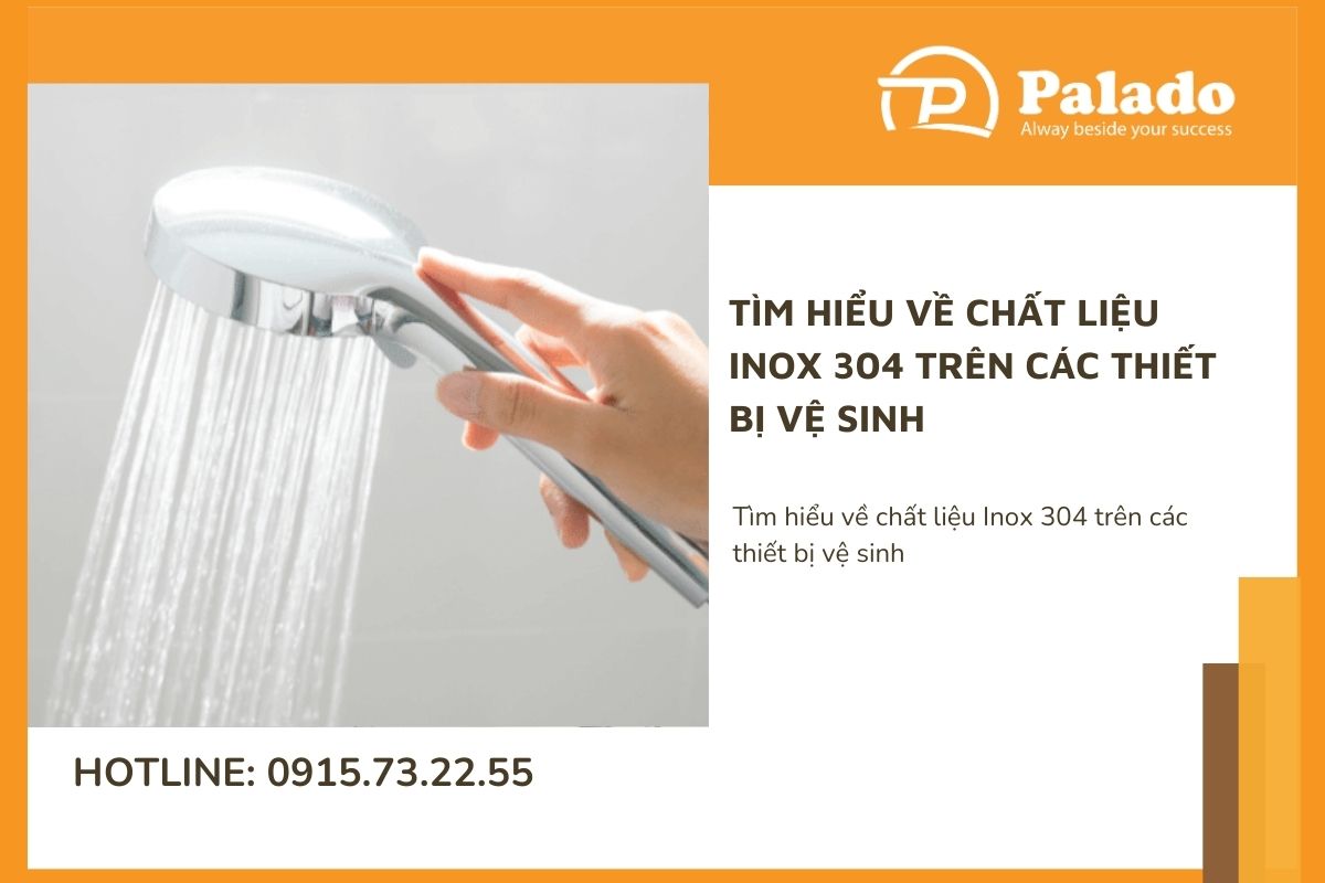 Tìm hiểu về chất liệu Inox 304 trên các thiết bị vệ sinh