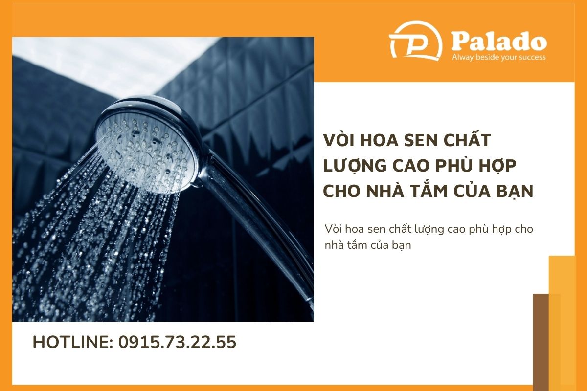 Vòi hoa sen chất lượng cao phù hợp cho nhà tắm của bạn