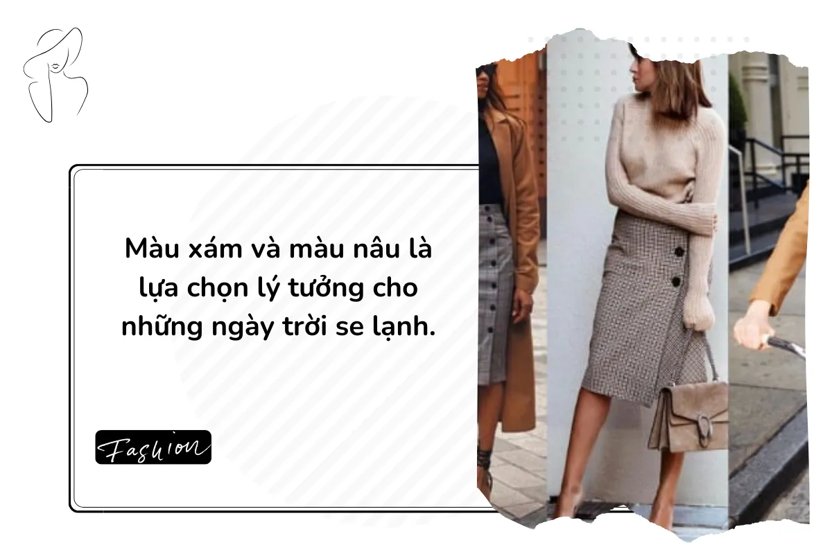 Phối đồ với màu nâu với xám là lựa chọn lý tưởng cho những ngày trời se lạnh.
