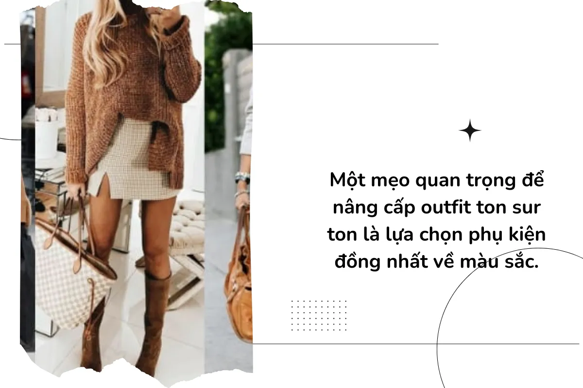 Một mẹo quan trọng để nâng cấp outfit ton sur ton là lựa chọn phụ kiện đồng nhất về màu sắc.