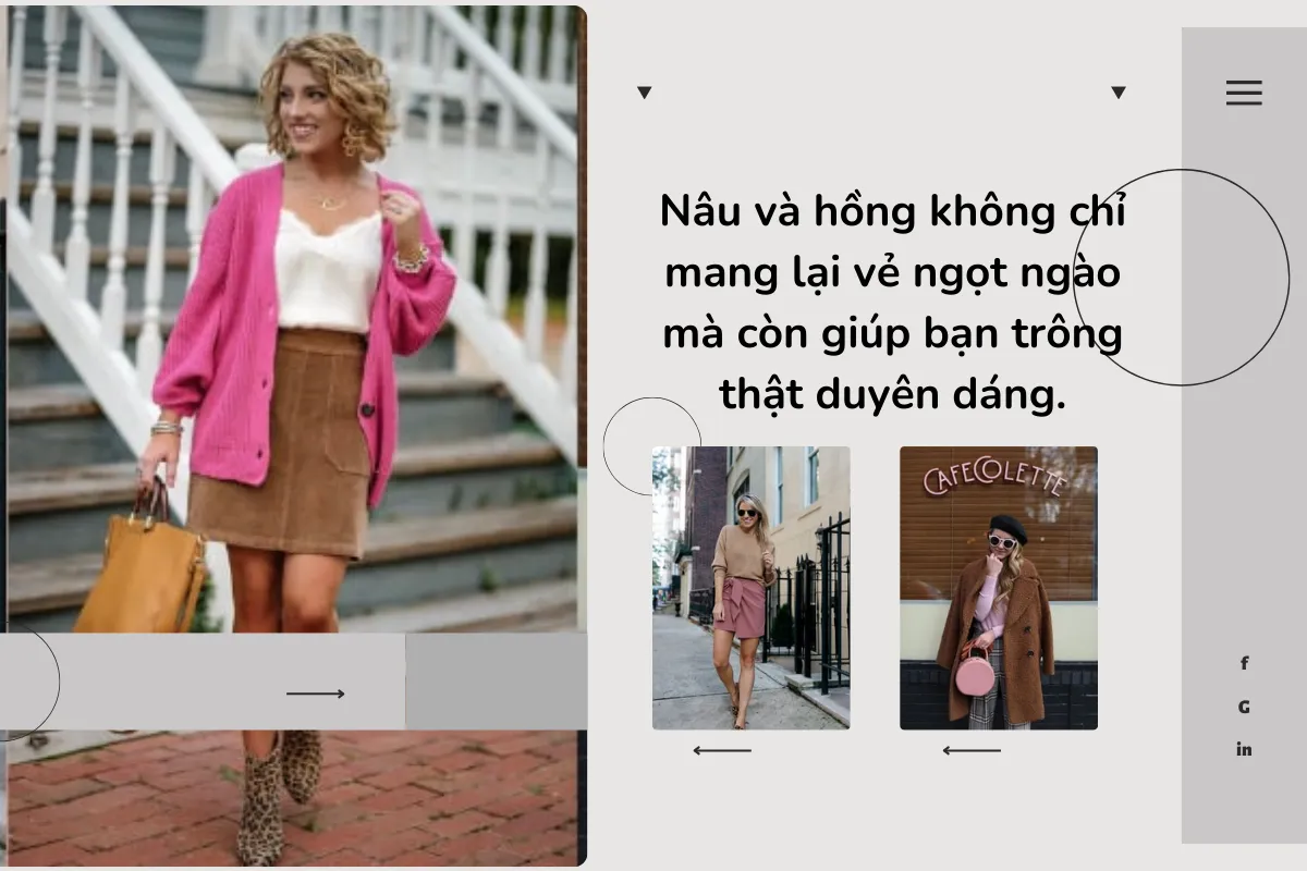 Nâu và hồng không chỉ mang lại vẻ ngọt ngào mà còn giúp bạn trông thật duyên dáng.