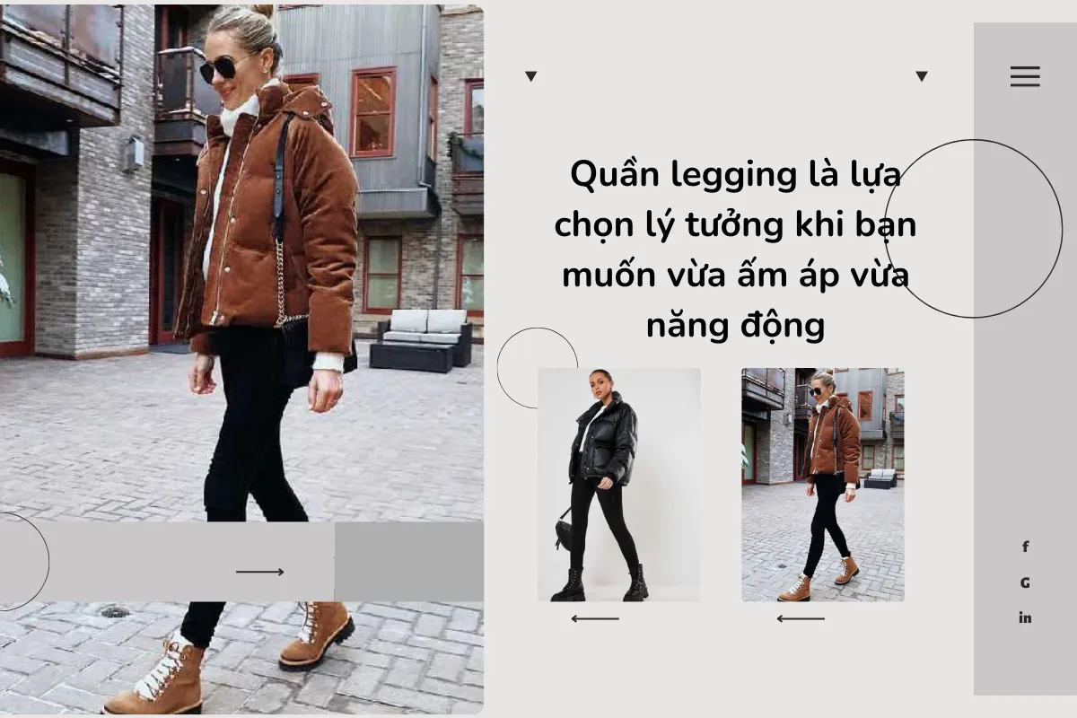 Quần legging là lựa chọn lý tưởng khi bạn muốn vừa ấm áp vừa năng động