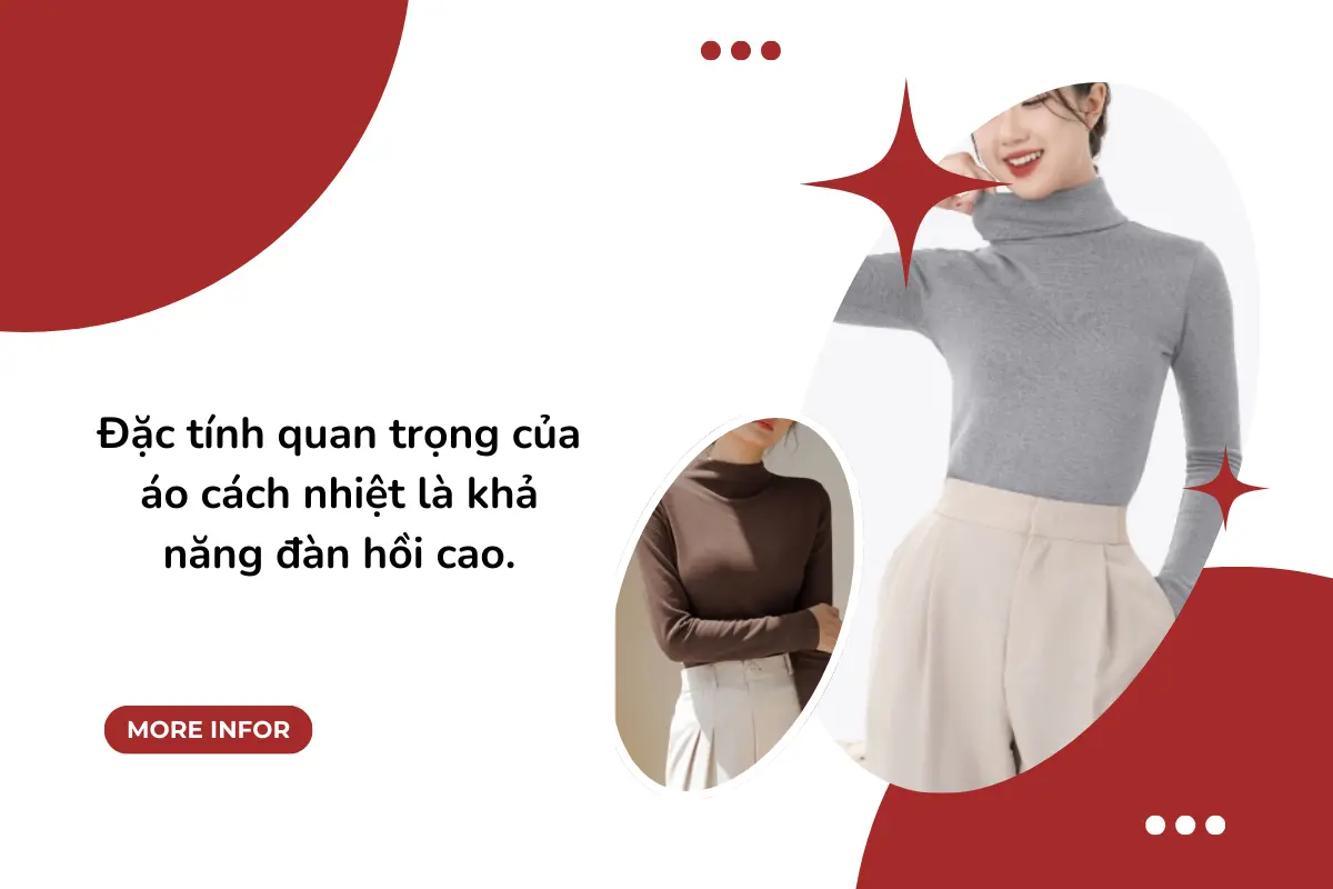 Đặc tính quan trọng của áo cách nhiệt là khả năng đàn hồi cao.