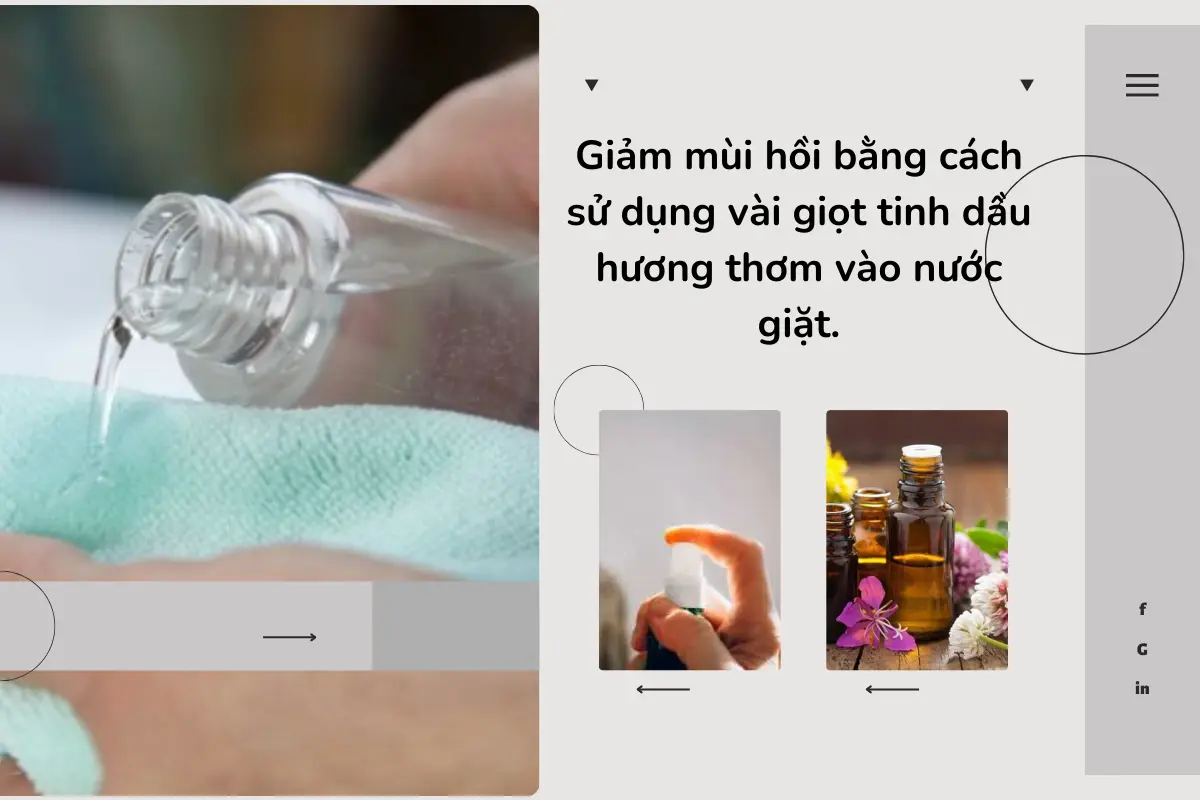 Giảm mùi hồi bằng cách sử dụng vài giọt tinh dầu hương thơm vào nước giặt.