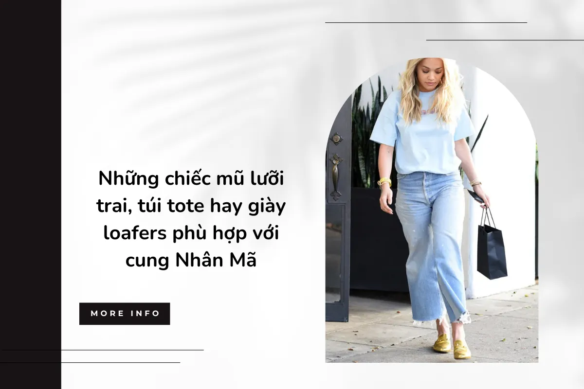 Những chiếc mũ lưỡi trai, túi tote hay giày loafers phù hợp với cung Nhân Mã