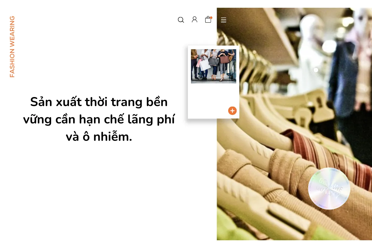 Sản xuất thời trang bền vững cần hạn chế lãng phí và ô nhiễm.