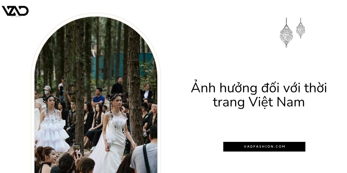 Ảnh hưởng đến với thời trang Việt Nam