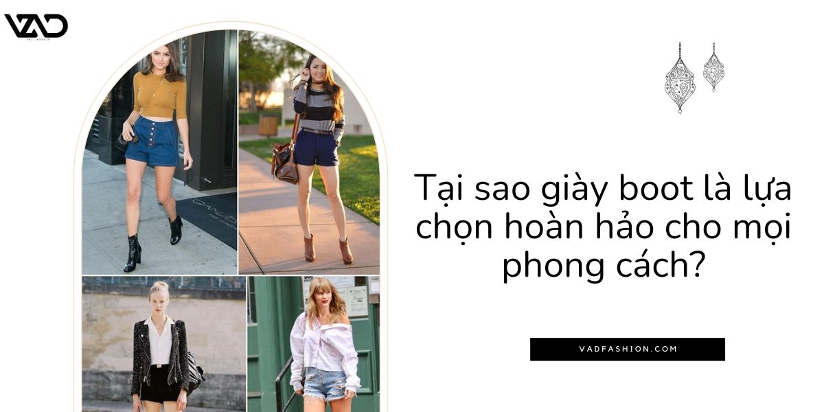 Tại sao giày boot là lựa chọn hoàn hảo cho mọi phong cách