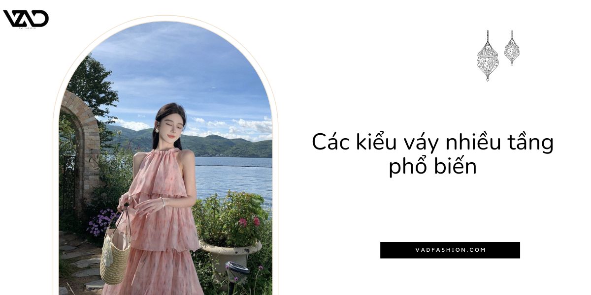Các kiểu váy nhiều tầng phổ biến