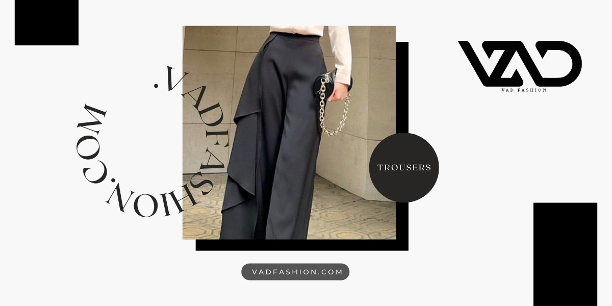 Trousers: Thanh lịch và thoải mái