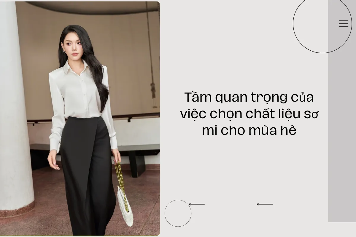 Tầm quan trọng của việc chọn chất liệu sơ mi cho mùa hè.