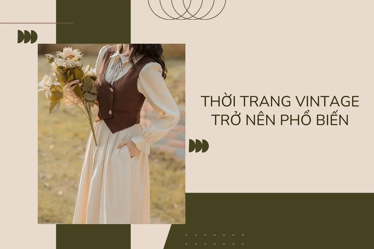 Phong cách retro - Vẻ đẹp vượt thời gian đầy cuốn hút