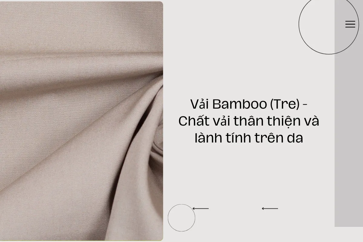 Vải Bamboo (Tre) - Chất vải thân thiện và lành tính trên da.