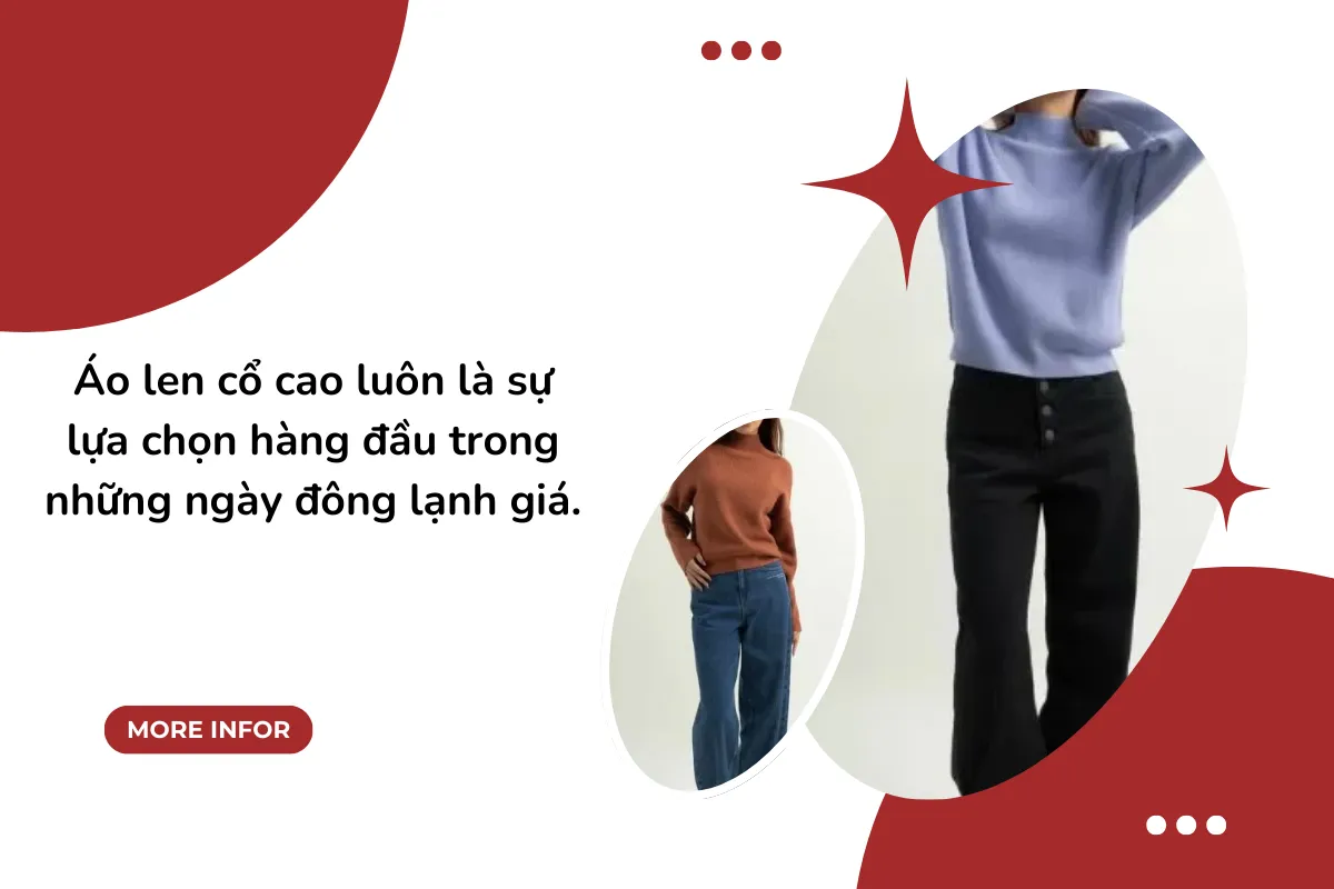 Áo len cổ cao luôn là sự lựa chọn hàng đầu trong những ngày đông lạnh giá.