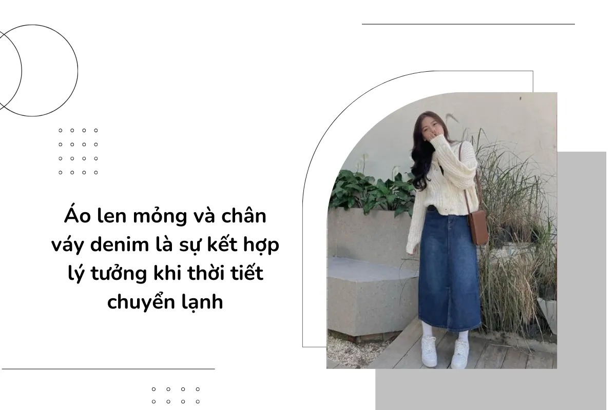 Áo len mỏng và chân váy denim là sự kết hợp lý tưởng khi thời tiết chuyển lạnh