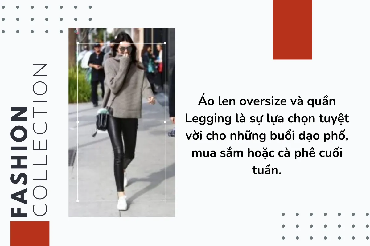 Áo len oversize và quần Legging là sự lựa chọn tuyệt vời cho những buổi dạo phố, mua sắm hoặc cà phê cuối tuần.