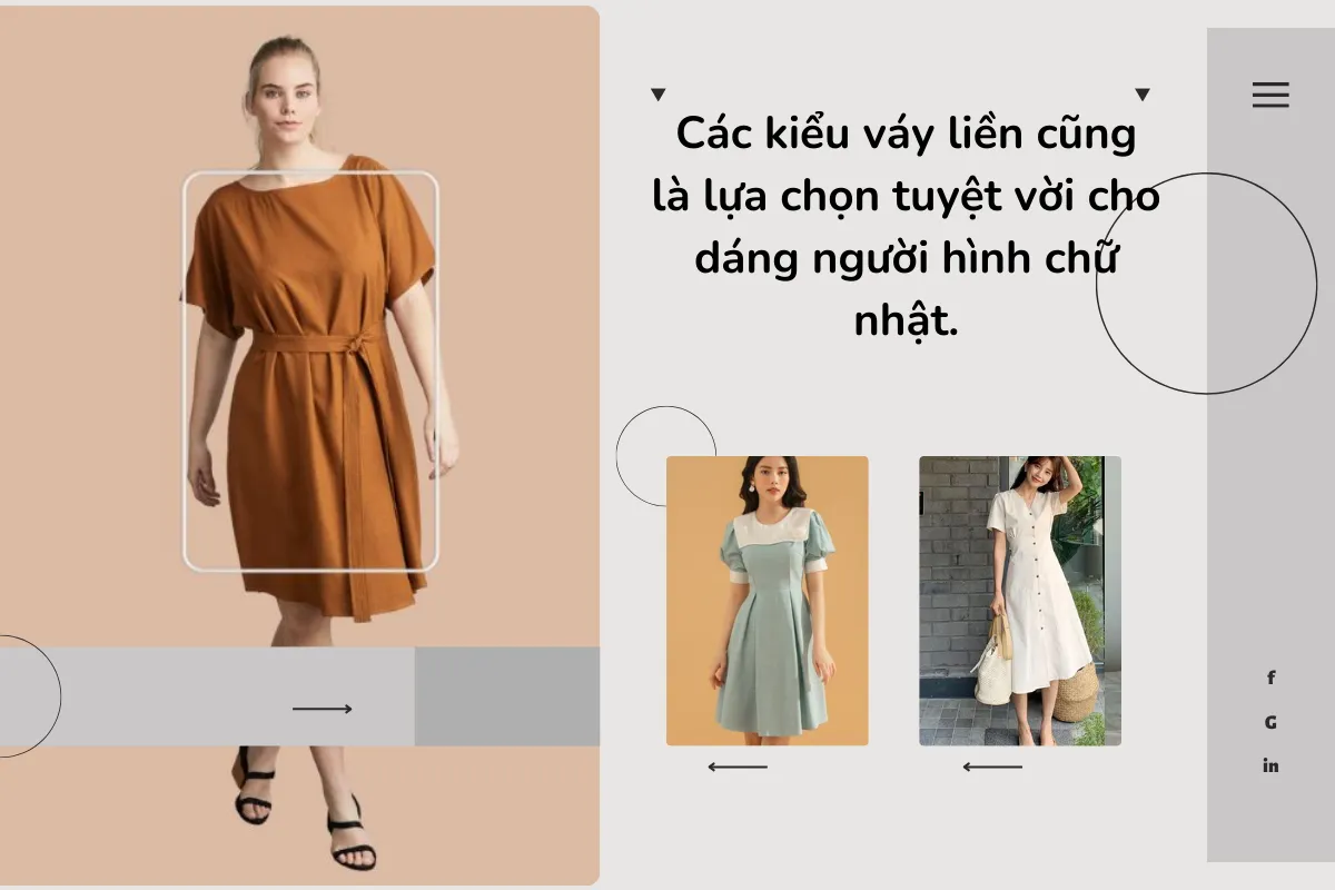 Các kiểu váy liền cũng là lựa chọn tuyệt vời cho dáng người hình chữ nhật.
