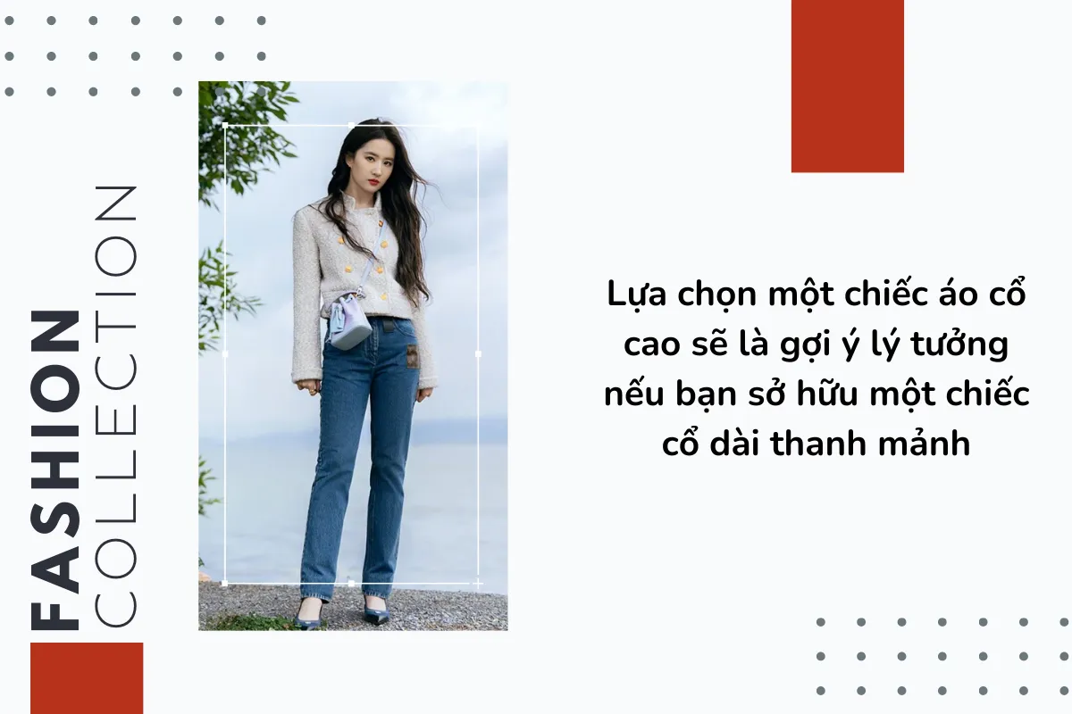 Lựa chọn một chiếc áo cổ cao sẽ là gợi ý lý tưởng nếu bạn sở hữu một chiếc cổ dài thanh mảnh