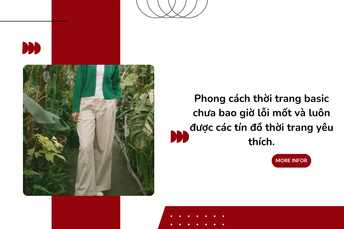 Phong cách thời trang basic chưa bao giờ lỗi mốt và luôn được các tín đồ thời trang yêu thích.