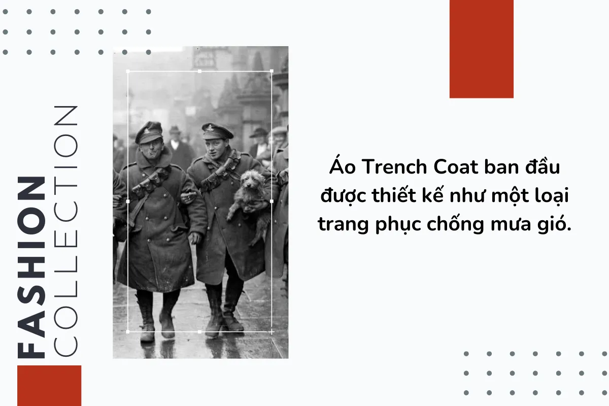 Áo Trench Coat ban đầu được thiết kế như một loại trang phục chống mưa gió.