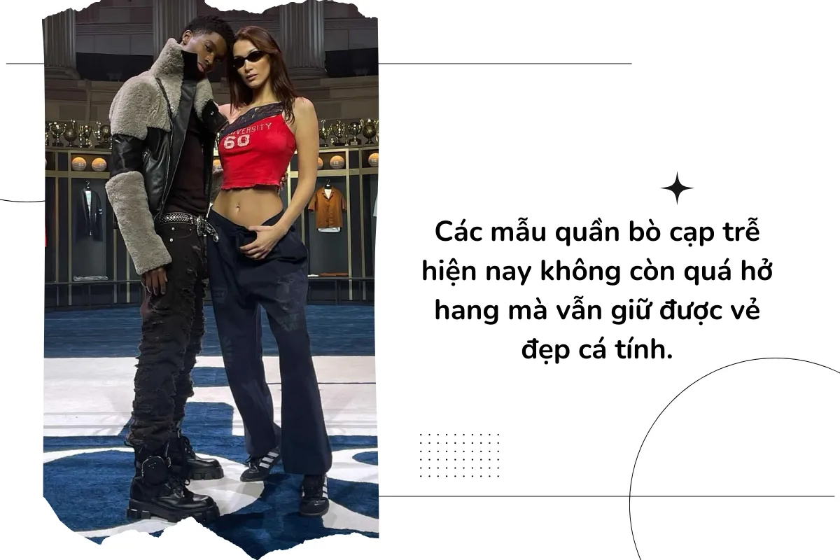 Các mẫu quần bò cạp trễ hiện nay không còn quá hở hang mà vẫn giữ được vẻ đẹp cá tính.