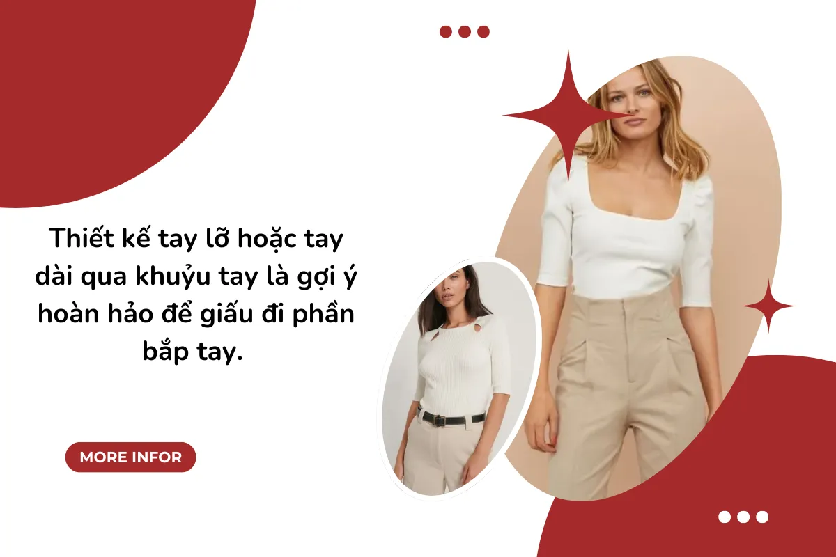 Thiết kế tay lỡ hoặc tay dài qua khuỷu tay là gợi ý hoàn hảo cho cô nàng bắp tay to.