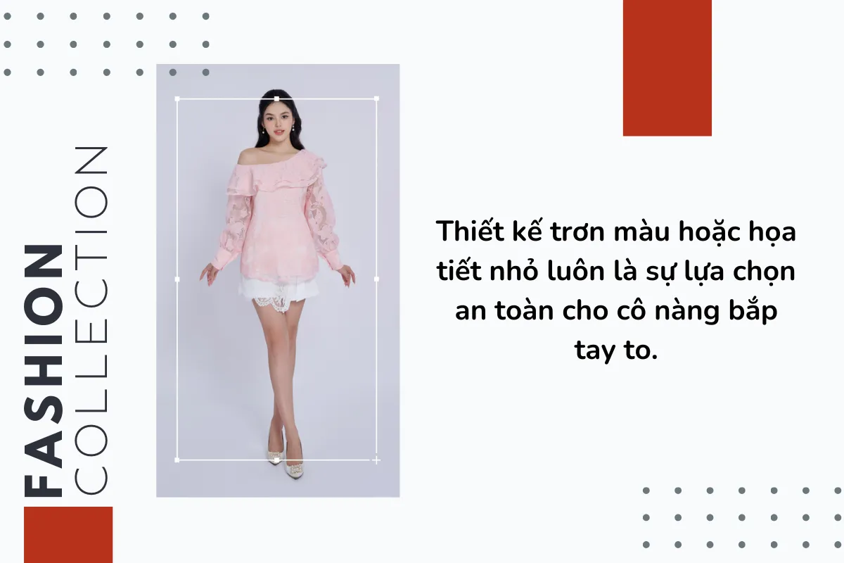 Thiết kế trơn màu hoặc họa tiết nhỏ luôn là sự lựa chọn an toàn cho cô nàng bắp tay to.
