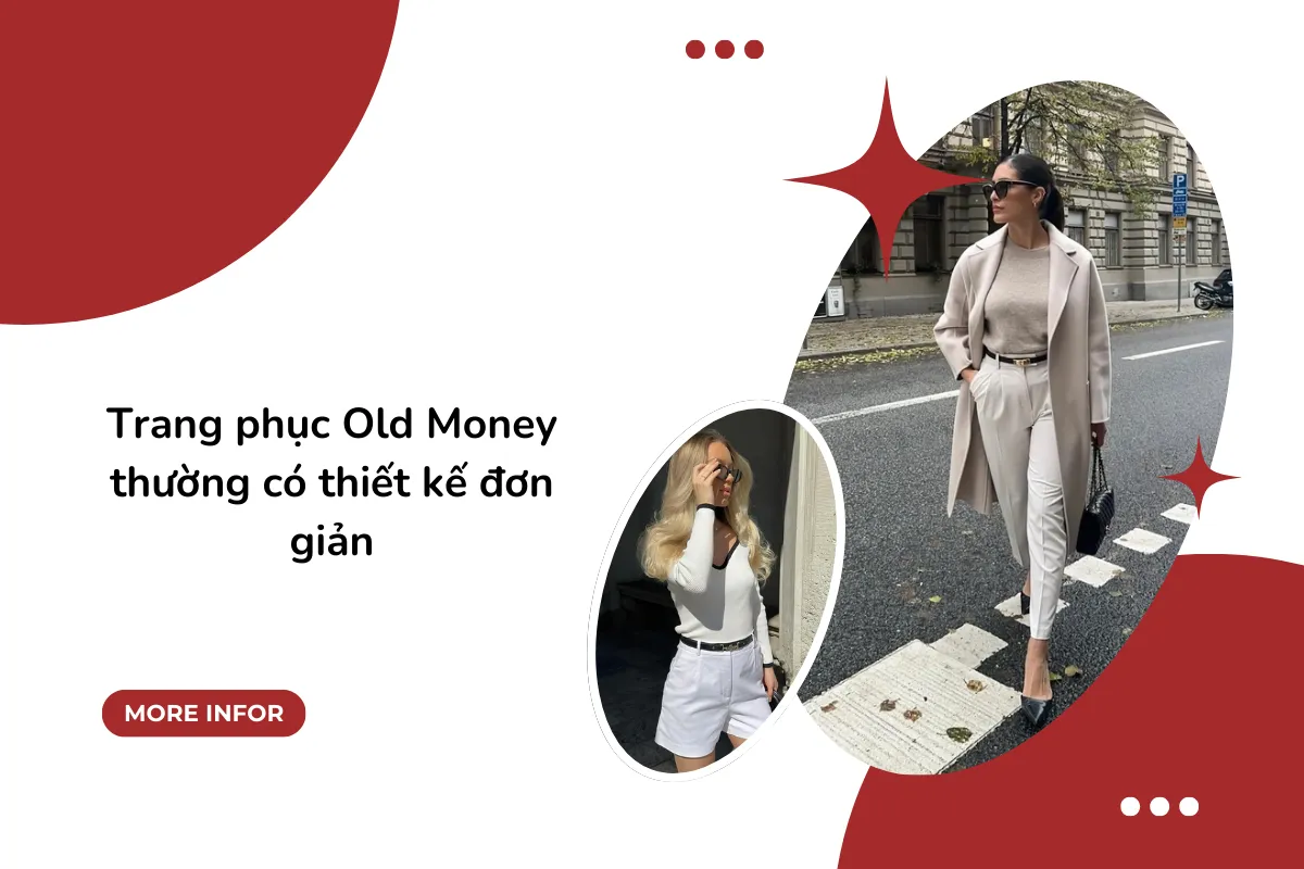Trang phục Old Money thường có thiết kế đơn giản