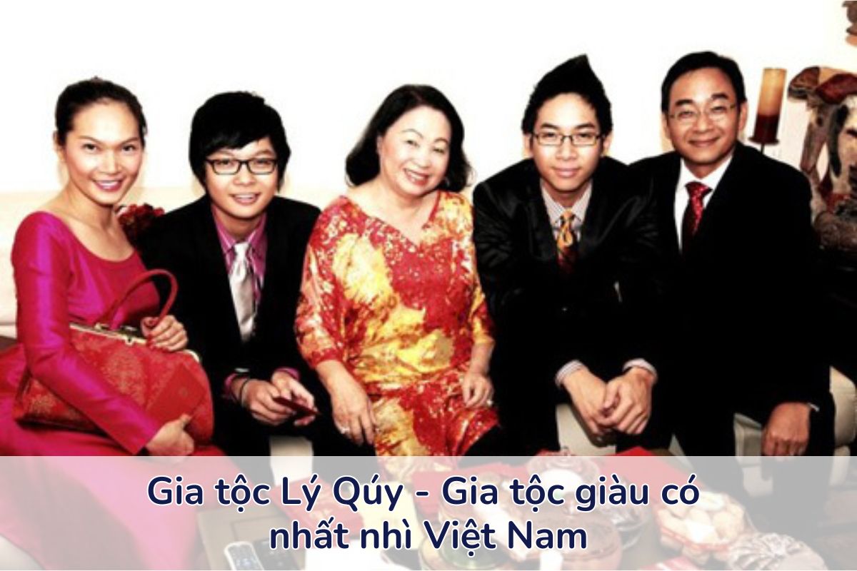 gia tộc giàu có nhất Việt Nam