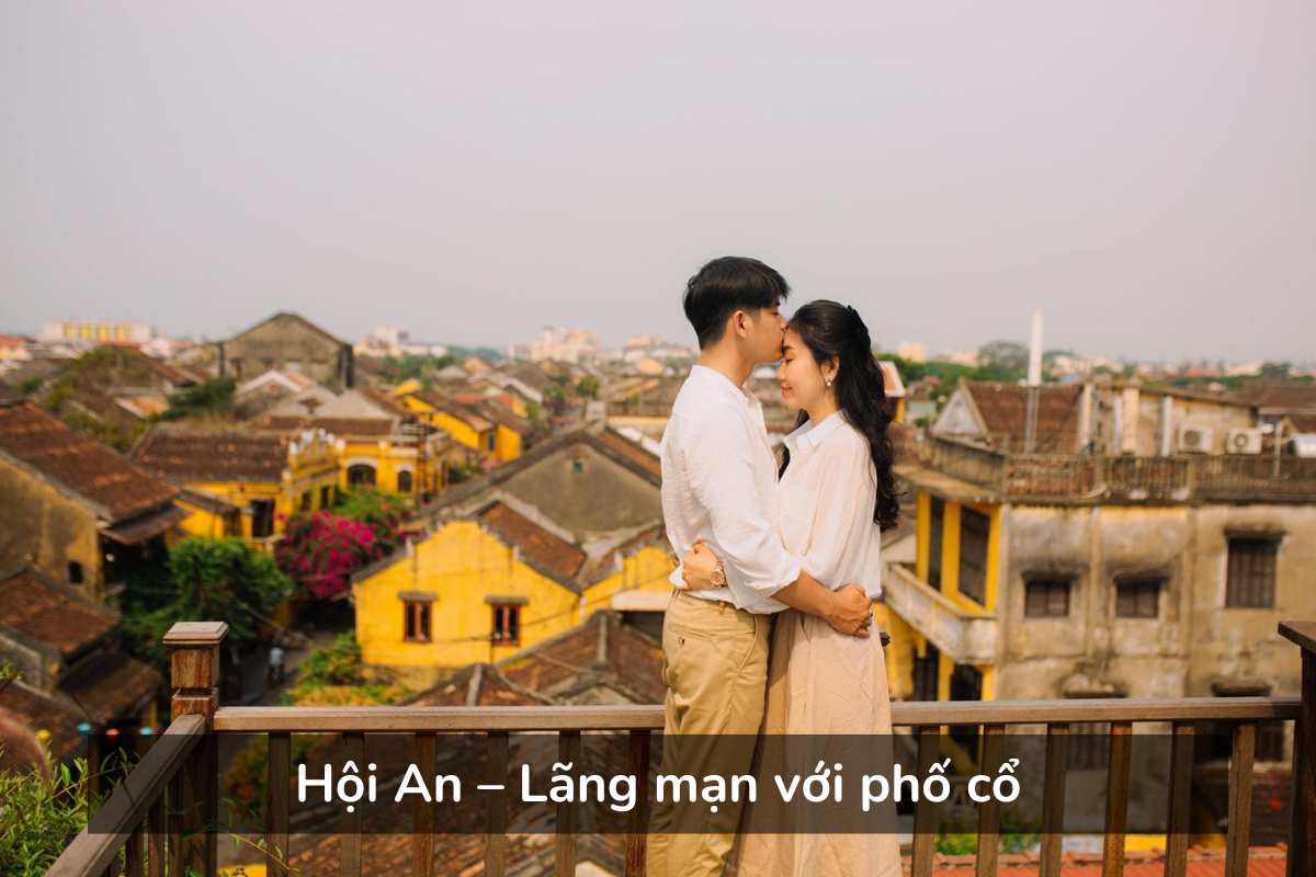 Hội An – Lãng mạn với phố cổ