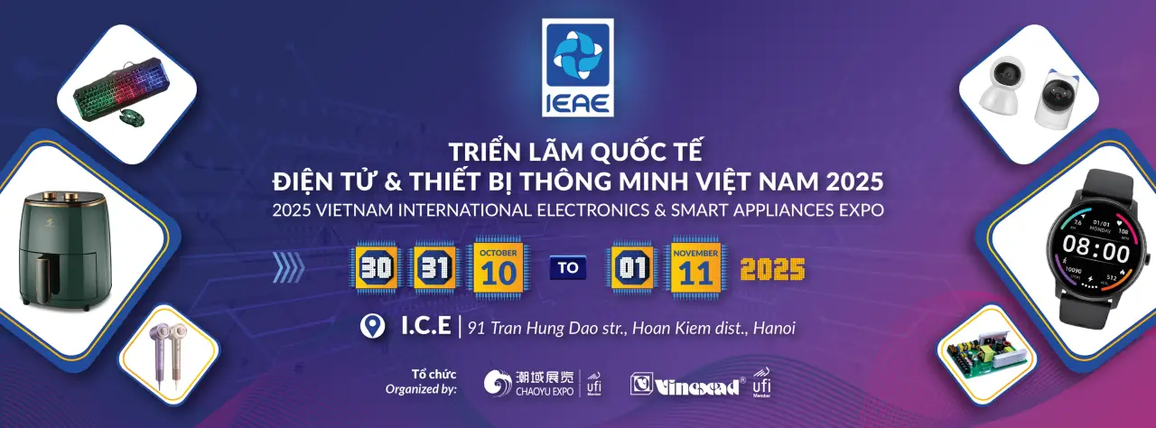 Ieae Hanoi 2025 – Triển Lãm Quốc Tế Điện Tử & Thiết Bị Thông Minh Việt Nam Tại Hà Nội