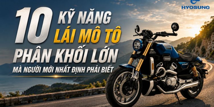 10 kỹ năng lái mô tô phân khối lớn mà anh em mới chơi nhất định phải biết