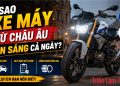 Vì sao xe máy nhập khẩu từ châu Âu thường bật đèn cả ngày?