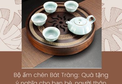 Bộ ấm Chén Bát Tràng: Quà Tặng ý Nghĩa Cho Bạn Bè, Người Thân