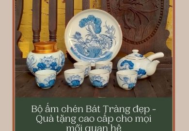 Bộ ấm Chén Bát Tràng đẹp – Quà Tặng Cao Cấp Cho Mọi Mối Quan Hệ Bộ ấm Chén Bát Tràng đẹp – Quà Tặng Cao Cấp Cho Mọi Mối Quan Hệ