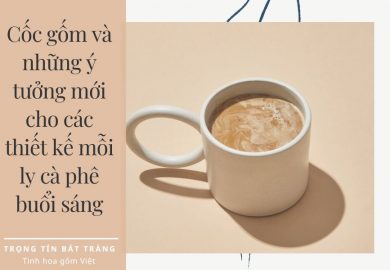 Coc-gom-va-nhung-y-tuong-moi-cho-cac-thiet-ke-moi-ly-ca-phe-buoi-sang