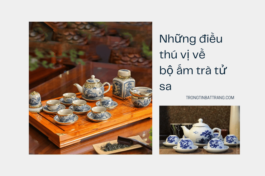 Những điều thú vị về bộ ấm trà tử sa