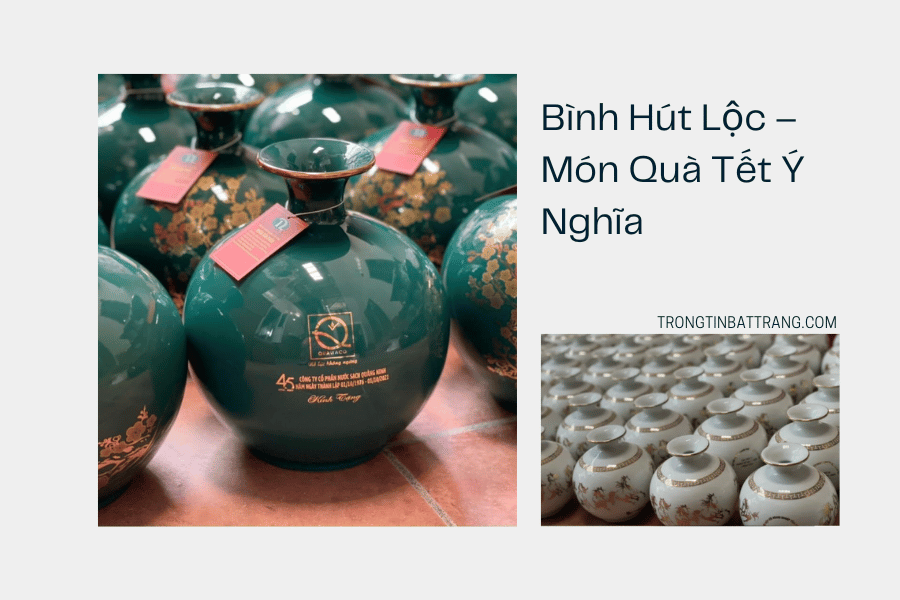 Bình Hút Lộc– Món Quà Tết Ý Nghĩa