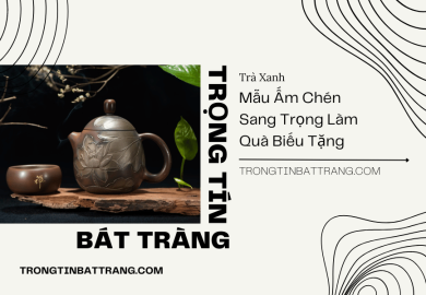 Mẫu Ấm Chén Sang Trọng Làm Quà Biếu Tặng Mẫu Ấm Chén Sang Trọng Làm Quà Biếu Tặng