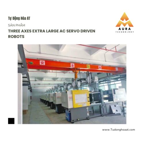 Robot Điều Khiển Servo AC Ba Trục Kích Thước Lớn (Three Axes Extra Large AC Servo Driven Robots)
