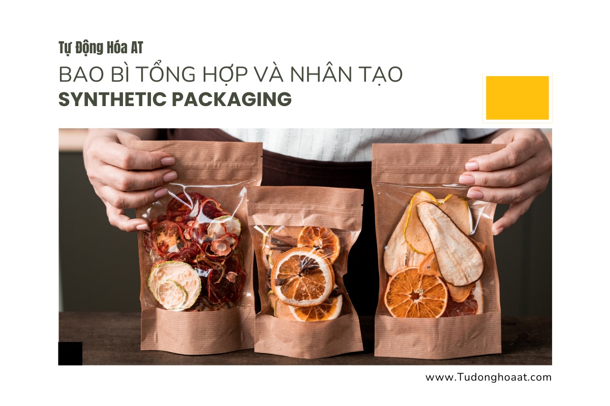 Bao Bì Tổng Hợp và Nhân Tạo (Synthetic Packaging)